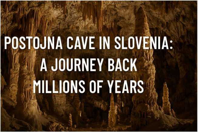 كهف بوستوينا في سلوفينيا: رحلة عبر ملايين السنين